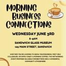 Morning Business Connections at The Sandwich Glass Museum. cape Cod Canal Region and Sandwich Chambers